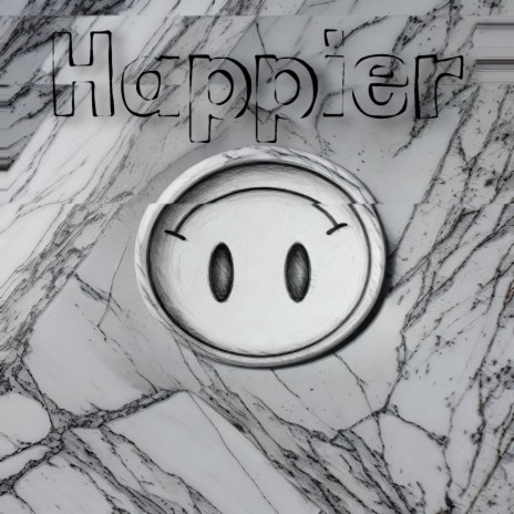 Happier | Boomplay Music