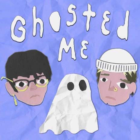 Ghosted Me | Boomplay Music