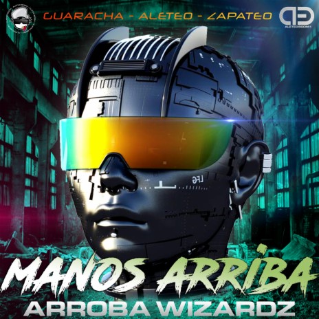 Manos Arriba ft. Arroba Wizardz | Boomplay Music