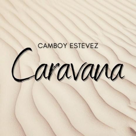 Camboy Estevez En Caravana MP3 Download Lyrics Boomplay