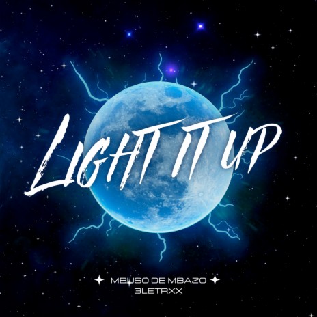 Light It Up ft. 3letrxx | Boomplay Music