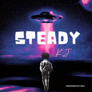 STEADY lyrics | Boomplay Music