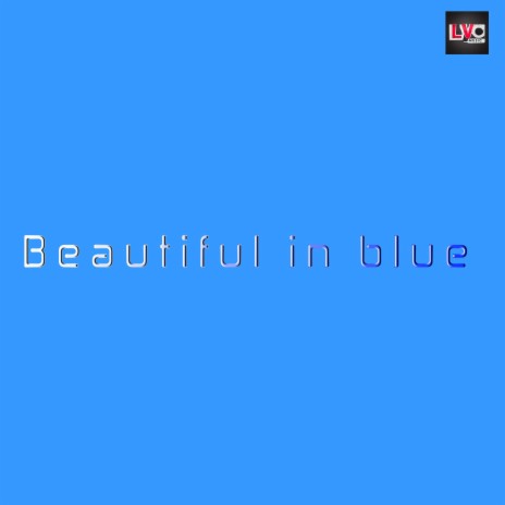 Beautiful in blue | Boomplay Music