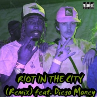 Riot in the City (feat. Diego Money & Mason Flynt)