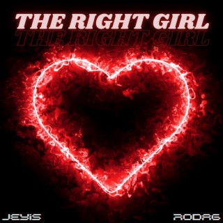 THE RIGHT GIRL ft. RODAG lyrics | Boomplay Music