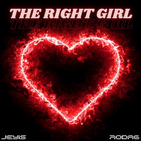 THE RIGHT GIRL ft. RODAG | Boomplay Music