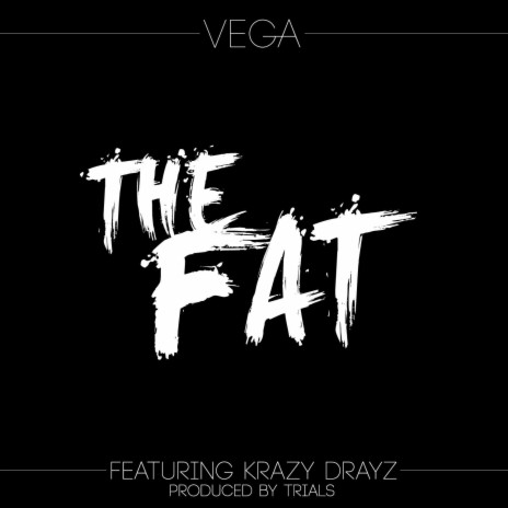 The Fat ft. Josh Lovett & Krazy Drayz | Boomplay Music