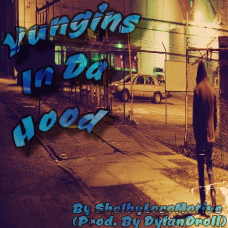 Yungins In Da Hood | Boomplay Music