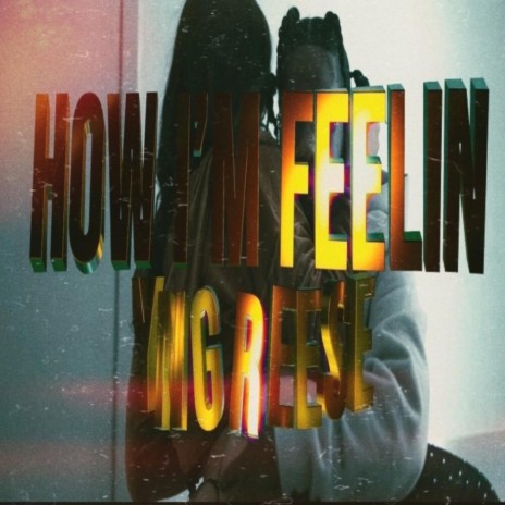 How Im Feeling | Boomplay Music