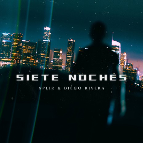 Siete Noches ft. Diego Rivera | Boomplay Music