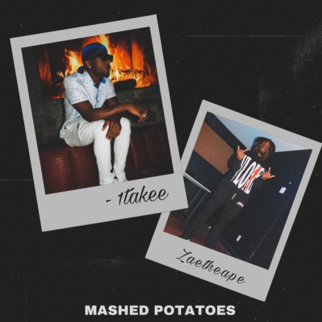 MASHED POTATOES ft. ZaeTheApe | Boomplay Music