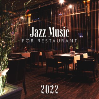 Jazz Music for Restaurant 2022