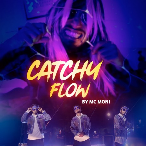 Catchy Flow ft. Mc Moni | Boomplay Music