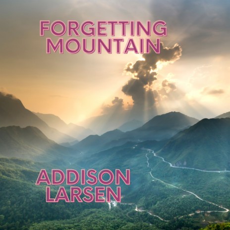 Forgetting Mountain | Boomplay Music