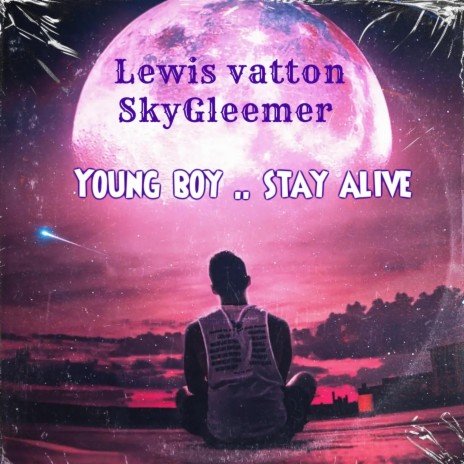 Young Boy .. Stay Alive | Boomplay Music