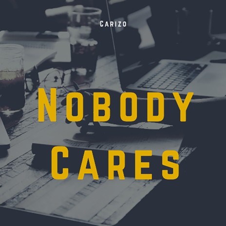 Nobody Cares | Boomplay Music