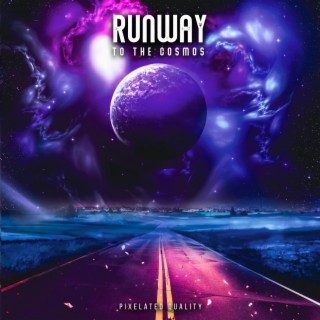 Runway To The Cosmos