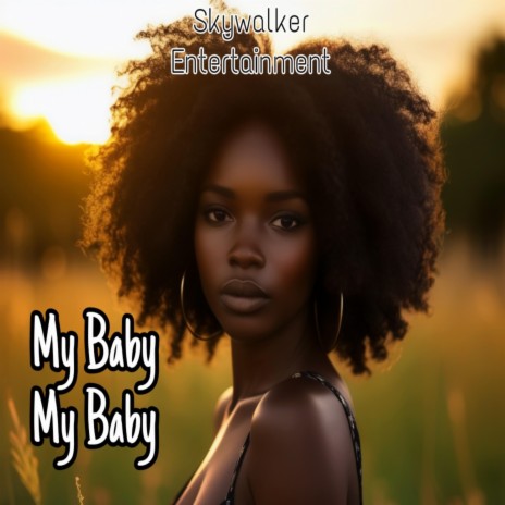 My Baby My Baby | Boomplay Music