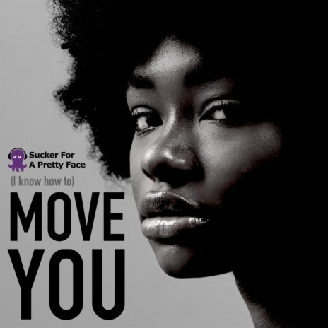 (I Know How To) Move You | Boomplay Music