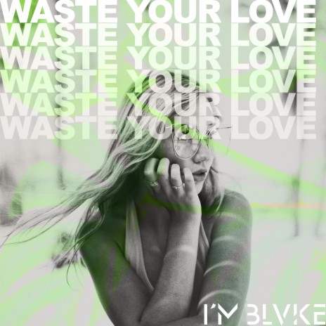 Waste Your Love (Instrumental)