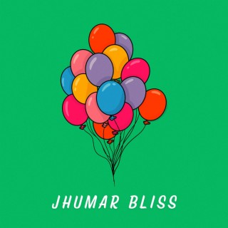 Jhumar Bliss