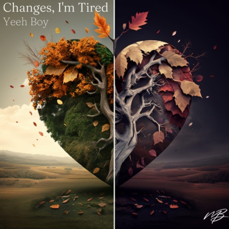 Changes, I’m Tired