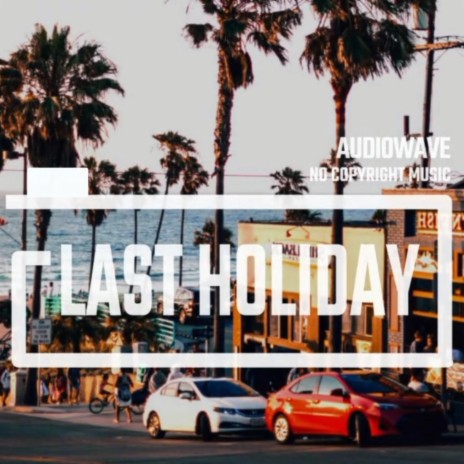 LastHoliday | Boomplay Music