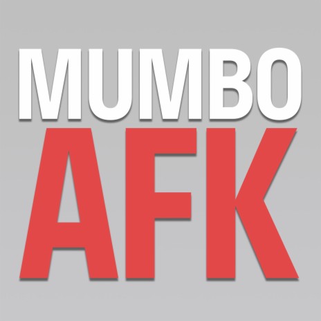 Mumbo AFK | Boomplay Music