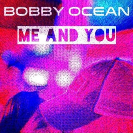 Me And You | Boomplay Music