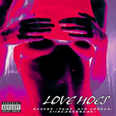 Love Hoes ft. KidCortez & 661heartbreak | Boomplay Music