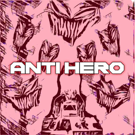 ANTI HERO | Boomplay Music