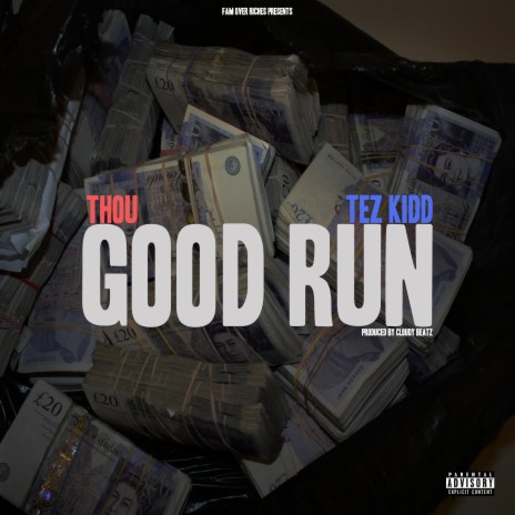 GOOD RUN (feat. TEZ KIDD) | Boomplay Music