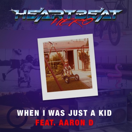 When i was just a Kid ft. Aaron D. | Boomplay Music