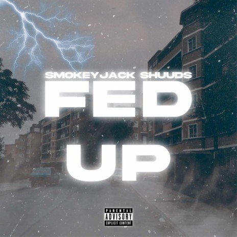 Fed Up ft. SmokeyJack | Boomplay Music