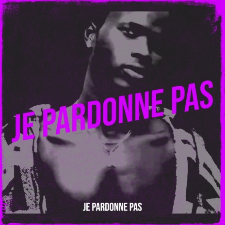 Je Pardonne Pas | Boomplay Music