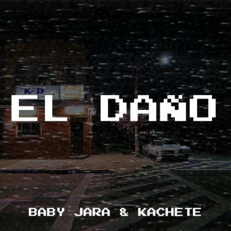 El Daño ft. Kachete | Boomplay Music