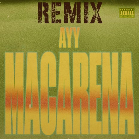Ayy Macarena (Remix) 🅴 | Boomplay Music