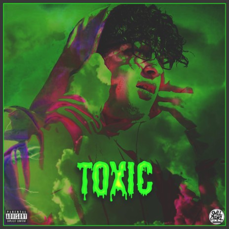 Toxic ft. Clown JuiCe | Boomplay Music