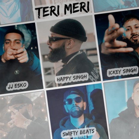 Teri Meri ft. Happy Singh, JJ Esko & Swifty Beats | Boomplay Music