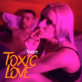 Toxic Love