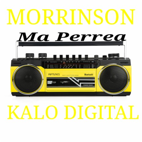 Ma Perrea ft. KaloDigital | Boomplay Music