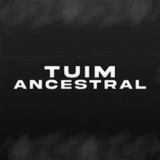 TUIM ANCESTRAL