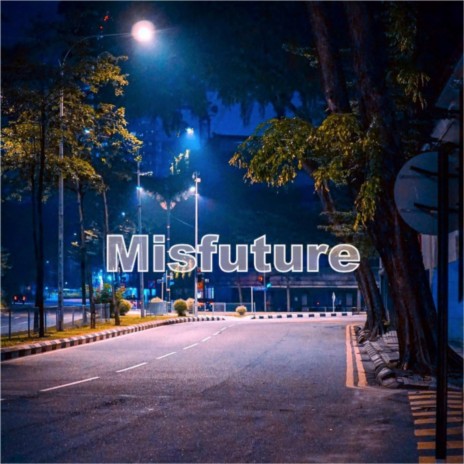 Misfuture | Boomplay Music