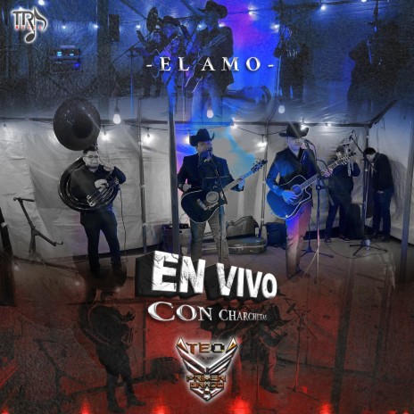 EL AMO en vivo con charchetas (En vivo) | Boomplay Music