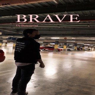 BRAVE