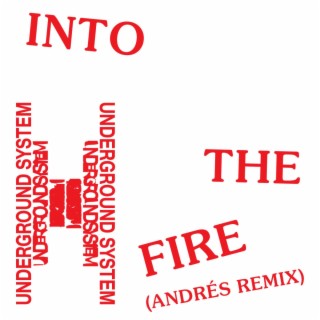 Into The Fire (Andrés Remix Single Edit)