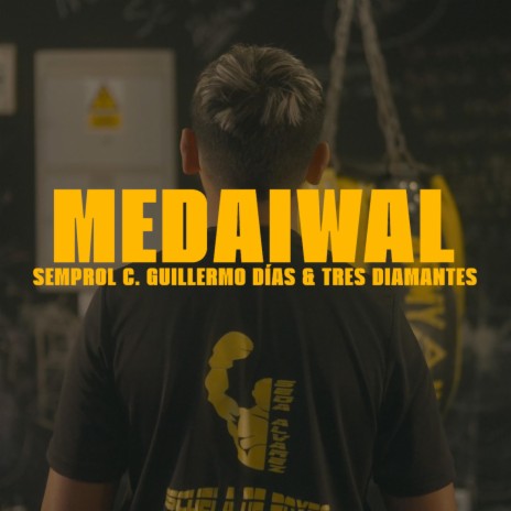 MEDAIWAL ft. Guillermo Días & Tres Diamantes | Boomplay Music