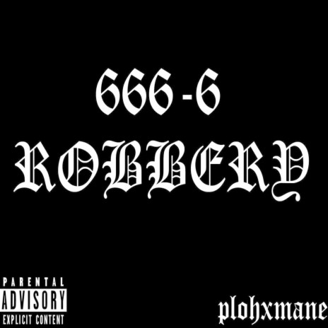 666-6 Robbery | Boomplay Music