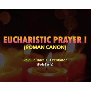 EUCHARISTIC PRAYER I (NEW ROMAN CANON IN IGBO)