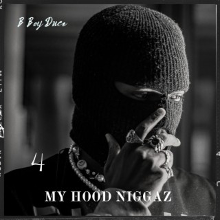 4 My Hood Niggaz